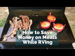 How to Save Money on Meals While RVing