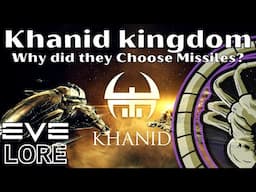 Why Did the Khanid Kingdom Choose Missiles? – EVE Online & EVE Echoes Lore Explained