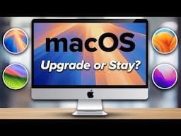 macOS Upgrade Guide: Sequoia, Sonoma, Ventura or Monterey?