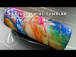 Feather Swirl Glitter Tumbler Tutorial