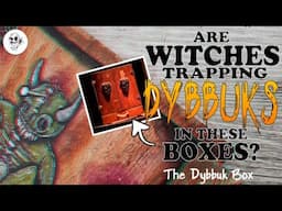 "Hauntings" of the DYBBUK BOX || Baby Dybbuk in a Box ILLUSTRATION