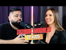 EP #325 - Psicologa Tatiana Morales - Los TIPOS de APEGOS EMOCIONALES 🧠✨