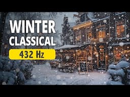 Winter Classical Music 432 Hz | Two Hours Of The Best Classical Piano Pieces