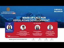 Checks & Balances | Wake Up Call for Himalayan Development