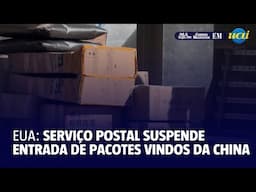 Serviço Postal dos EUA suspende entrada de pacotes procedentes da China