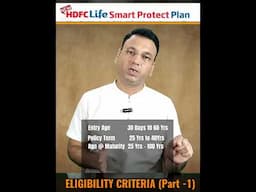 HDFC Life Smart Protect Plan - Eligibility Criteria