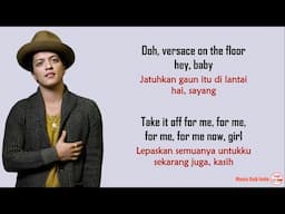 Bruno Mars - Versace on the Floor | Lirik Terjemahan Indonesia