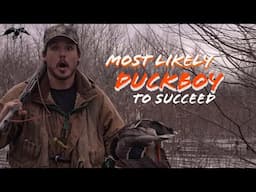 Most likely DUCKBOY to succeed //Si's annual Veteran's Hunt