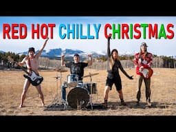 Red Hot Chilly Christmas (Official Music Video)