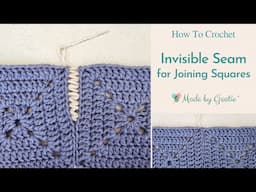 How to Sew Granny Squares Together - Invisible Seam