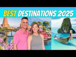 Top Travel Destinations In 2025 - Must Visit Locations