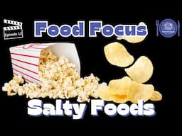 Salty Food | Food Focus for Kindergarten | EYFS | Episode 12