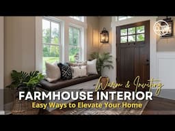 Cozy and Chic: Stylish Farmhouse Interior Inspirations