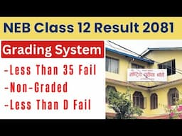 NEB Class 12 New Grading System Explain | Pass Marks in Class 12 | NEB Class 12 Result 2081