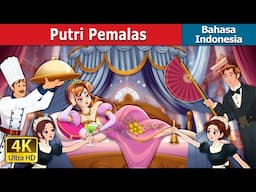 Putri Pemalas | The Lazy Princess in Indonesian | Dongeng Bahasa Indonesia | @IndonesianFairyTales