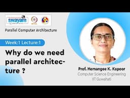 Lec 1: Why do we need parallel architecture ?