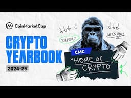 CMC Yearbook 2024-25: A Year for Crypto