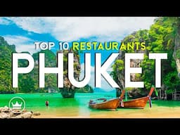 The Top 10 BEST Restaurants in Phuket, Thailand (2025)