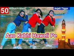 AAO KABHI HAWELI PE ( NAGPURI SONG )