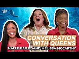 Conversation with Queens Halle Bailey and Melissa McCarthy 🧜🏽‍♀️