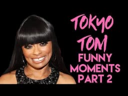 Tokyo Toni Funny Moments PART 2