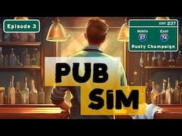 Pub Sim - Time to Give the Bar Some Ambience!  Episode 3