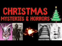 Exploring Weird Christmas Mysteries & Horrors