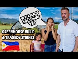 Tragedy At Home & Farm Greenhouse Construction Starts Philippines