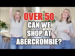 Fashion At Every Age: Can 50 Year Olds Wear Abercrombie?