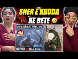 Indian Reacts to Hazrat Abbas Ka Waqia | Mola Abbas VS Qureeb | Mola Abbas Ki Pehli Jang