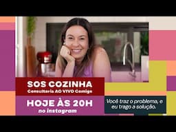 S.O.S. NA COZINHA [CONSULTORIA AO VIVO]