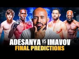 ADESANYA vs IMAVOV FINAL PREDICTIONS! | WHO WINS SHARA vs MVP?!