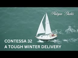 Contessa 32 - A Winter Yacht Delivery from Falmouth to Swansea. A  challenging trip on a great boat!