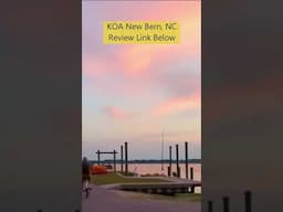 KOA New Bern Sunset over New Bern: Review Link Below #camping #camp #northcarolina #shorts #short