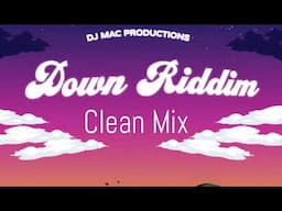 Down Riddim  / Down Riddim Mix Clean (2025) Skeng,Valiant,Bayka,Vanessa Bling