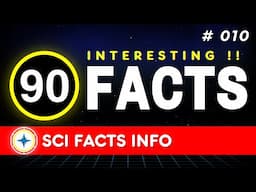 90 INTERESTING FACTS [ 010 ] Hidden Facts You Never Knew!