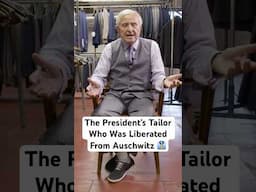 The President’s Tailor Who Was Liberated From Auschwitz