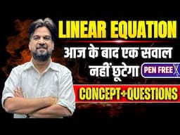 Linear Equation From Basic Concept + Equations | Pen Free Hacks By Insp Mohit Goyal Sir 🔥