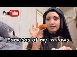 Samosas at my In Laws #dailyvlogs