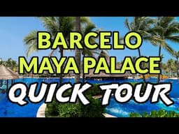 🌴🌴 BARCELO MAYA PALACE - QUICK TOUR | Riviera Maya, Mexico