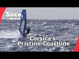 Corsica: Nature's Wild Beauty | SLICE TRAVEL | FULL DOC