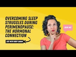 Overcoming Sleep Struggles During Perimenopause  The Hormonal Connection