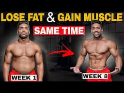 How To LOSE FAT & GAIN MUSCLE At Same Time (BODY RECOMPOSITION) | 4 Steps