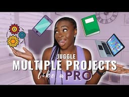 MANAGE MULTIPLE PROJECTS like a PRO | 10 Tips