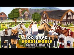 I Spent 100 DAYS in a HORSE World | Minecraft Full Movie