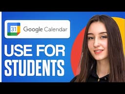 How To Use Google Calendar For Students 2025