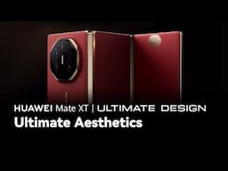 HUAWEI Mate XT | ULTIMATE DESIGN - Ultimate Aesthetics