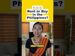 Should I RENT or BUY in the Philippines (NO)