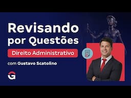 Revisando por Questões com Gustavo Scatolino