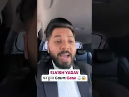 Elvish Yadav Pr Hua Court Case😱🚨 #elvishyadav @ElvishYadavVlogs